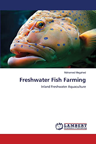 Stock image for Freshwater Fish Farming: Inland Freshwater Aquaculture for sale by Lucky's Textbooks