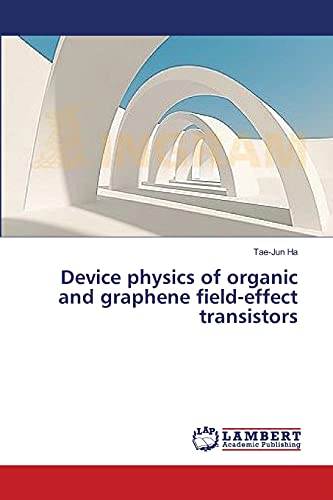 Stock image for Device physics of organic and graphene field-effect transistors for sale by Lucky's Textbooks