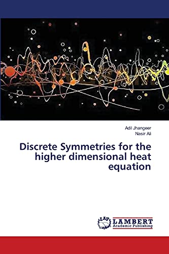 Stock image for Discrete Symmetries for the higher dimensional heat equation for sale by Lucky's Textbooks