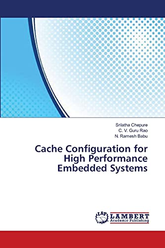 Stock image for Cache Configuration for High Performance Embedded Systems for sale by Lucky's Textbooks