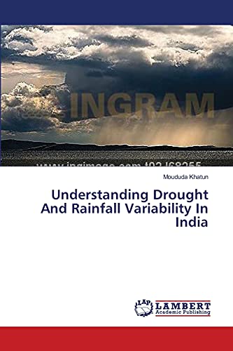 9783659393693: Understanding Drought And Rainfall Variability In India