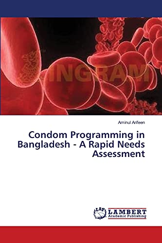 9783659394089: Condom Programming in Bangladesh - A Rapid Needs Assessment