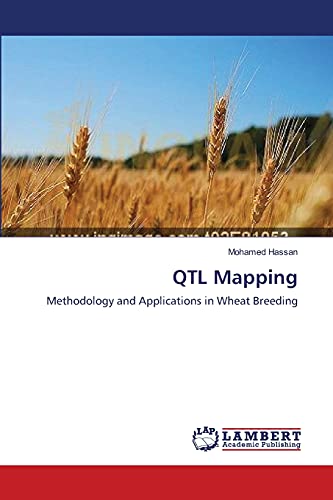 QTL Mapping: Methodology and Applications in Wheat Breeding (9783659394454) by Hassan, Mohamed