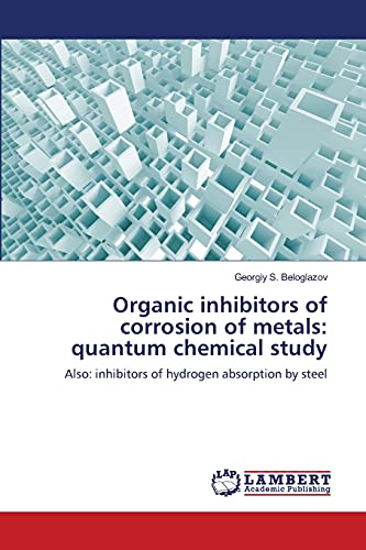 Imagen de archivo de Organic inhibitors of corrosion of metals: quantum chemical study a la venta por Chiron Media