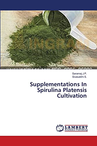 Stock image for Supplementations In Spirulina Platensis Cultivation for sale by Lucky's Textbooks