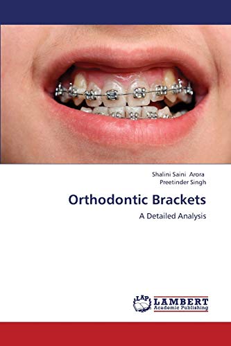 Imagen de archivo de Orthodontic Brackets: A Detailed Analysis a la venta por Lucky's Textbooks