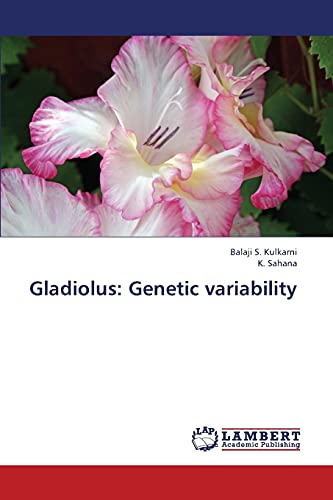 Beispielbild fr Gladiolus: Genetic variability zum Verkauf von Lucky's Textbooks