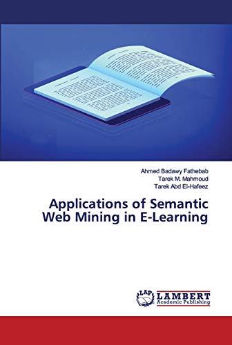 Beispielbild fr Applications of Semantic Web Mining in E-Learning zum Verkauf von Lucky's Textbooks