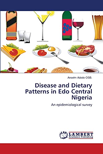 Imagen de archivo de Disease and Dietary Patterns in Edo Central Nigeria a la venta por Chiron Media