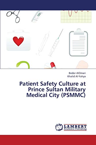 9783659401688: Patient Safety Culture at Prince Sultan Military Medical City (PSMMC)