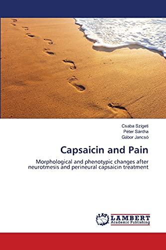 Stock image for Capsaicin and Pain: Morphological and phenotypic changes after neurotmesis and perineural capsaicin treatment for sale by Lucky's Textbooks