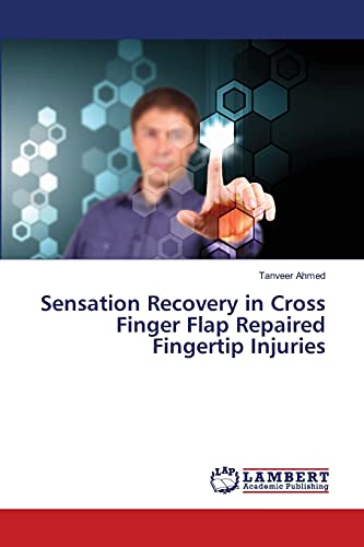 Stock image for Sensation Recovery in Cross Finger Flap Repaired Fingertip Injuries for sale by Lucky's Textbooks