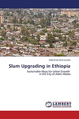 9783659406195: Slum Upgrading in Ethiopia: Sustainable Ways for Urban Growth in the City of Addis Ababa