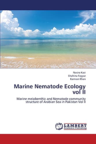 Imagen de archivo de Marine Nematode Ecology vol II: Marine meiobenthic and Nematode community structure of Arabian Sea in Pakistan Vol II a la venta por Lucky's Textbooks