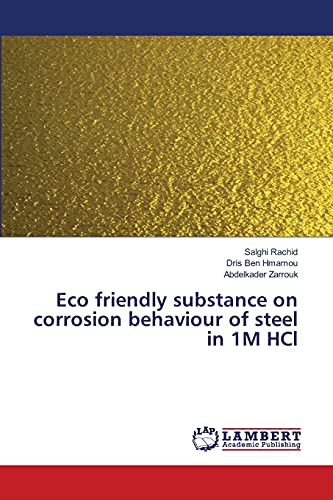 Stock image for Eco friendly substance on corrosion behaviour of steel in 1M HCl for sale by Lucky's Textbooks