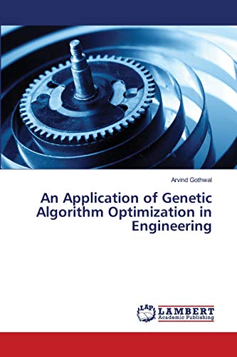 Stock image for An Application of Genetic Algorithm Optimization in Engineering for sale by Lucky's Textbooks