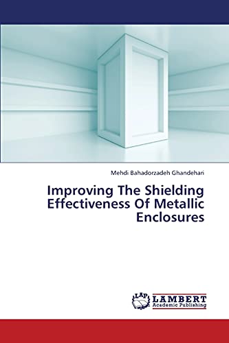 Beispielbild fr Improving The Shielding Effectiveness Of Metallic Enclosures zum Verkauf von Lucky's Textbooks