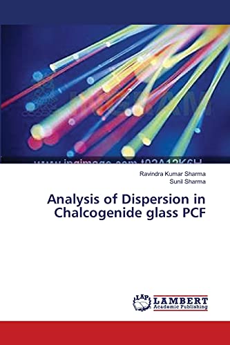 Stock image for Analysis of Dispersion in Chalcogenide glass PCF for sale by Chiron Media