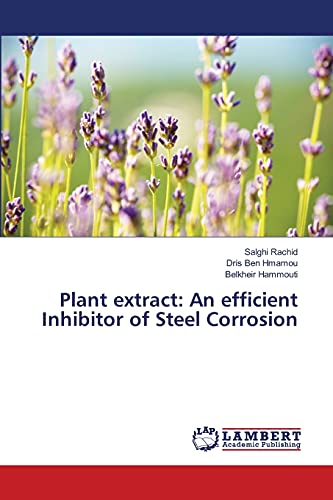 Stock image for Plant extract: An efficient Inhibitor of Steel Corrosion for sale by Lucky's Textbooks
