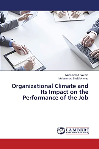 9783659411908: Organizational Climate and Its Impact on the Performance of the Job