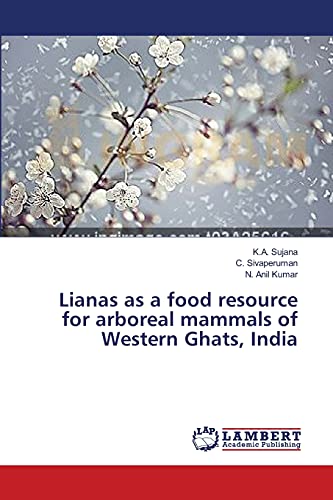 Stock image for Lianas as a food resource for arboreal mammals of Western Ghats, India for sale by Lucky's Textbooks