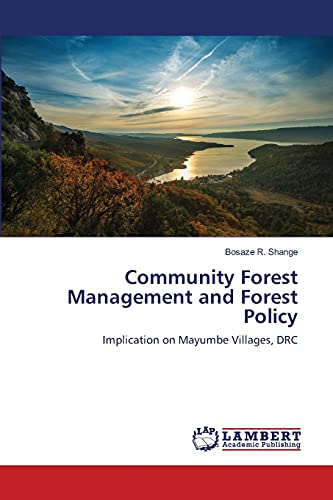 Stock image for Community Forest Management and Forest Policy: Implication on Mayumbe Villages, DRC for sale by Lucky's Textbooks