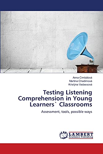 Imagen de archivo de Testing Listening Comprehension in Young Learners` Classrooms a la venta por Chiron Media