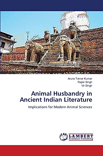 9783659413841: Animal Husbandry in Ancient Indian Literature: Implications for Modern Animal Sciences