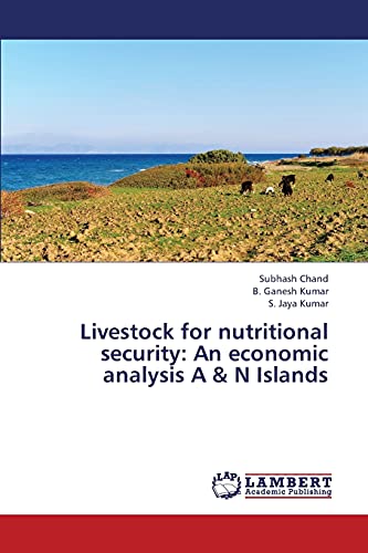 Beispielbild fr Livestock for nutritional security: An economic analysis A & N Islands zum Verkauf von Lucky's Textbooks