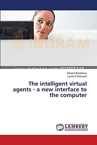 Stock image for The intelligent virtual agents - a new interface to the computer for sale by Chiron Media