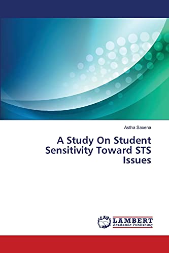Stock image for A Study On Student Sensitivity Toward STS Issues for sale by Lucky's Textbooks