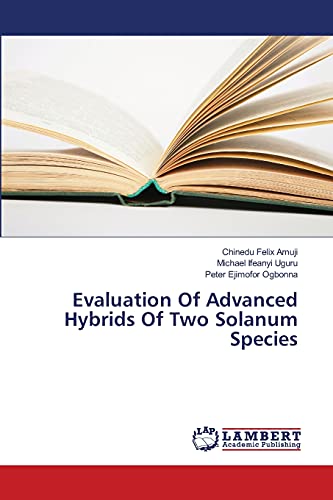 Stock image for Evaluation Of Advanced Hybrids Of Two Solanum Species for sale by Lucky's Textbooks
