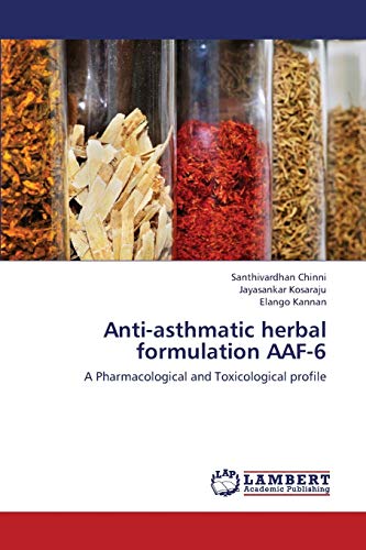 9783659424663: Anti-Asthmatic Herbal Formulation Aaf-6: A Pharmacological and Toxicological profile