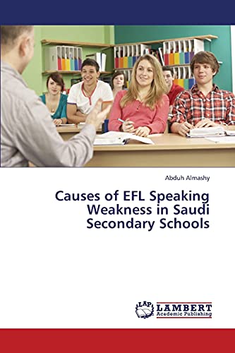 9783659424724: Causes of Efl Speaking Weakness in Saudi Secondary Schools