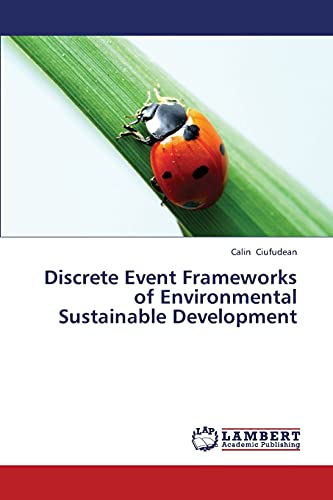 Stock image for Discrete Event Frameworks of Environmental Sustainable Development for sale by Lucky's Textbooks