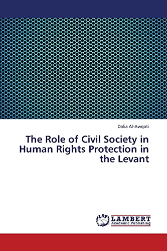 Beispielbild fr The Role of Civil Society in Human Rights Protection in the Levant zum Verkauf von Chiron Media