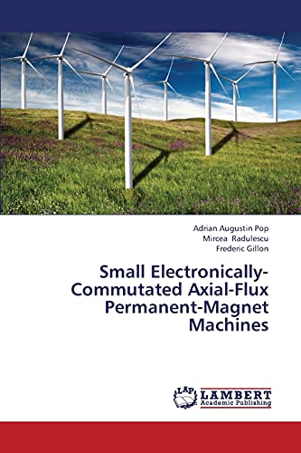 Stock image for Small Electronically-Commutated Axial-Flux Permanent-Magnet Machines for sale by Lucky's Textbooks