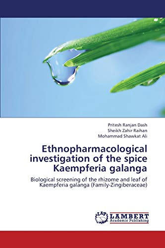 Stock image for Ethnopharmacological investigation of the spice Kaempferia galanga: Biological screening of the rhizome and leaf of Kaempferia galanga (Family-Zingiberaceae) for sale by Lucky's Textbooks