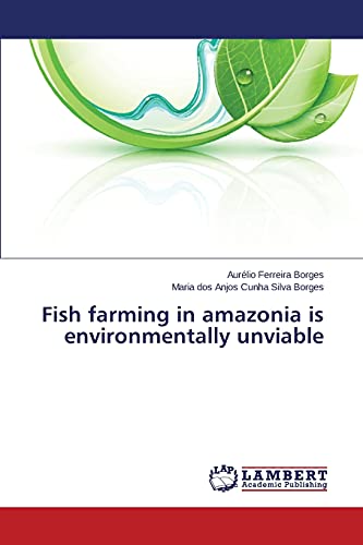 Stock image for Fish farming in amazonia is environmentally unviable for sale by Lucky's Textbooks
