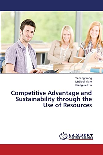 Beispielbild fr Competitive Advantage and Sustainability through the Use of Resources zum Verkauf von Lucky's Textbooks