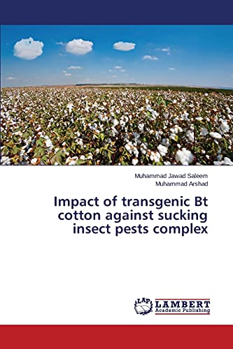 Stock image for Impact of transgenic Bt cotton against sucking insect pests complex for sale by Lucky's Textbooks