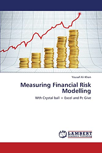 Imagen de archivo de Measuring Financial Risk Modelling: Wth Crystal ball + Excel and Pc Give a la venta por Lucky's Textbooks