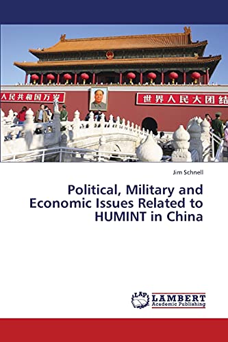 Imagen de archivo de Political, Military and Economic Issues Related to HUMINT in China a la venta por Lucky's Textbooks