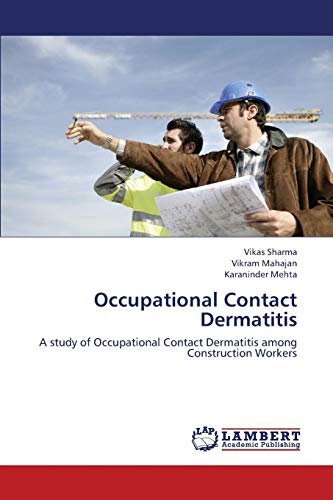 Imagen de archivo de Occupational Contact Dermatitis: A study of Occupational Contact Dermatitis among Construction Workers a la venta por Lucky's Textbooks