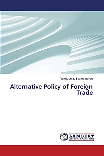 9783659435485: Alternative Policy of Foreign Trade