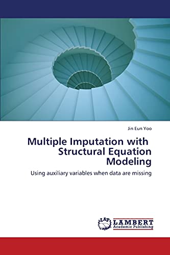 9783659435829: Multiple Imputation with Structural Equation Modeling: Using auxiliary variables when data are missing