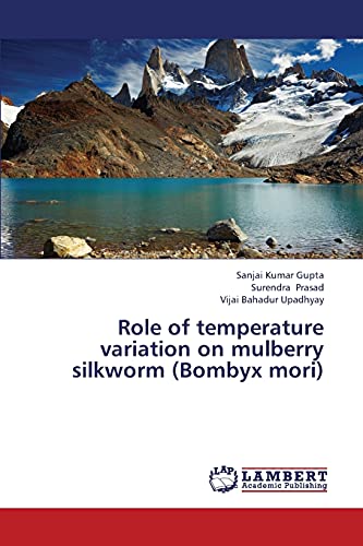 Stock image for Role of temperature variation on mulberry silkworm (Bombyx mori) for sale by Lucky's Textbooks