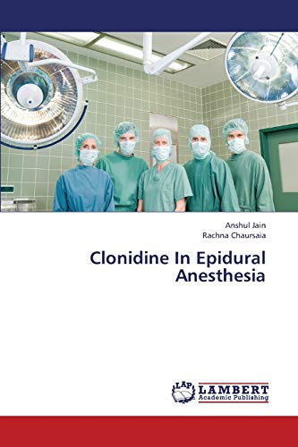 Stock image for Clonidine In Epidural Anesthesia for sale by Lucky's Textbooks