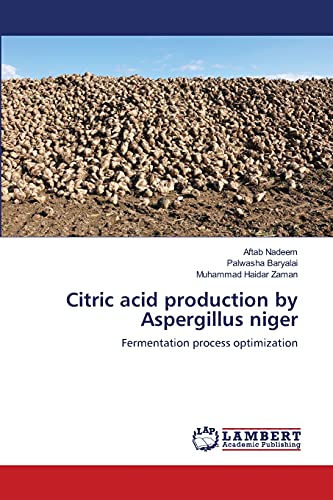 Stock image for Citric acid production by Aspergillus niger: Fermentation process optimization for sale by Lucky's Textbooks