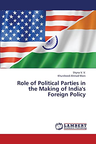 9783659438240: Role of Political Parties in the Making of India's Foreign Policy